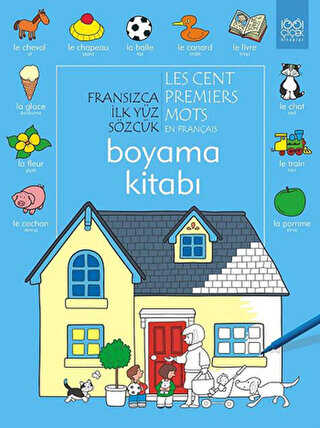 Fransızca İlk Yüz Sözcük - Les Premiers Mots En Français Boyama Kitabı