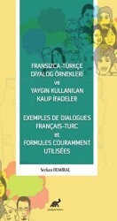 Fransızca - Türkçe Diyalog Örnekleri ve Yaygın Kullanılan Kalıp İfadeler - Exemples De Dialogues Français - Turc et Formules Couramment Utilisees - Paradigma Akademi Yayınları