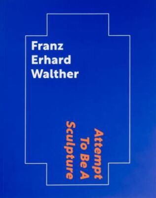 Franz Erhard Walther: Attempt To Be A Sculpture - 1