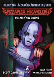 Freddy’nin Pizza Dükkanı’nda Beş Gece - Pizzaplex Hikayeleri 1 Lally’nin Oyunu - Olimpos Çocuk