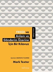 Frege ve Anlam ve Gönderim Üzerine İçin Bir Kılavuz - Babil Kitap