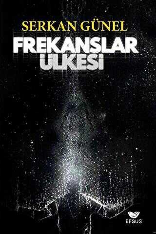 Frekanslar Ülkesi - Efsus Yayınları