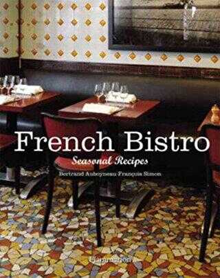 French Bistro: Seasonal Recipes