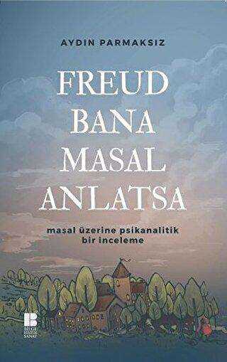 Freud Bana Masal Anlatsa - Bilge Kültür Sanat