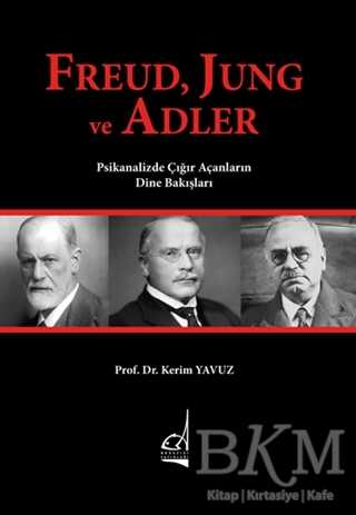 Freud Jung ve Adler - Boğaziçi Yayınları