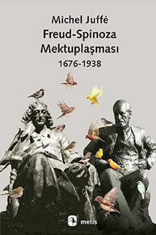 Freud-Spinoza Mektuplaşması 1676 - 1938 - Metis Yayınları