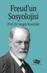 Freud’un Sosyolojisi - Anı Yayıncılık