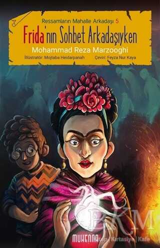 Frida`nın Sohbet Arkadaşıyken - Muhenna Yayınevi