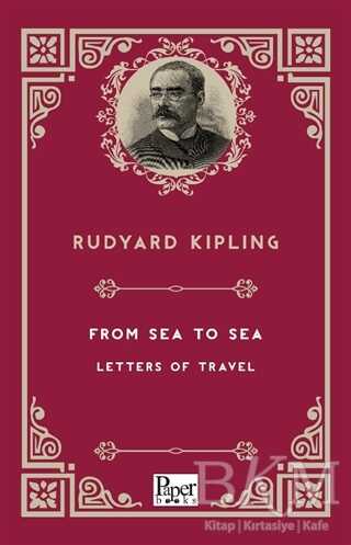 From Sea To Sea Letters of Travel - Paper Books