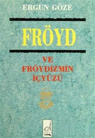 Fröyd ve Fröydizmin İçyüzü - Boğaziçi Yayınları