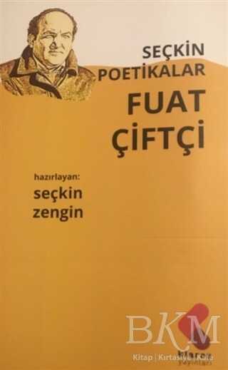 Fuat Çiftçi - Seçkin Poetikalar - Klaros Yayınları