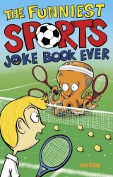 Funniest Sports Joke Book Ever - Andersen Press