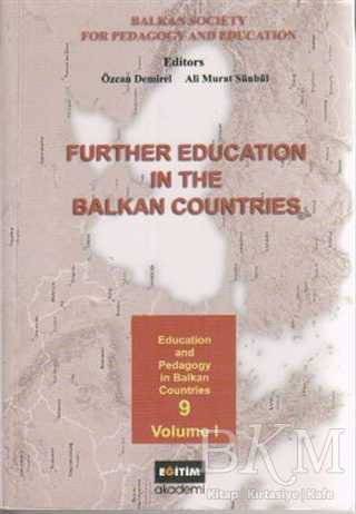 Further Education in the Balkan Countries Volume 1 - Eğitim Yayınevi