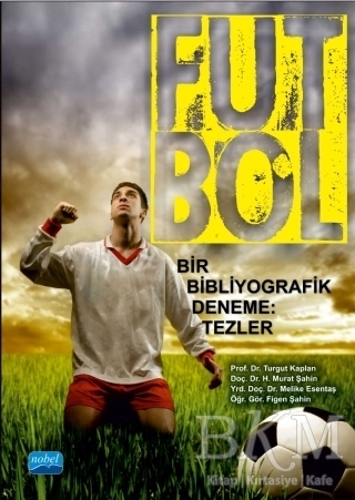 Futbol - Nobel Akademik Yayıncılık