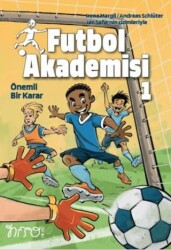 Futbol Akademesi 1 Önemli Bir Karar - Nito Kitap