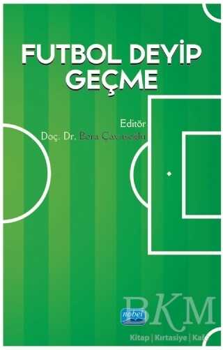 Futbol Deyip Geçme - Nobel Akademik Yayıncılık