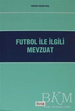 Futbol ile İlgili Mevzuat - Beta Yayınevi