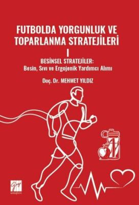 Futbolda Yorgunluk Ve Toparlanma Stratejileri 1 - 1