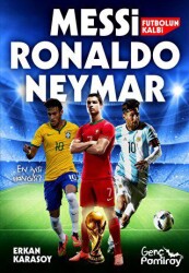 Futbolun Kalbi Messi, Ronaldo, Neymar - Genç Pamiray
