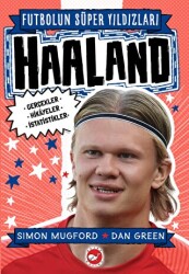Futbolun Süper Yıldızları- Haaland Gerçekler, Hikayeler, İstatistikler - Beyaz Balina Yayınları