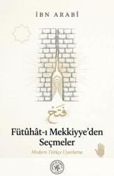 Fütûhât-ı Mekkiyye’den Seçmeler - Hatem`ül Enbiya Yayıncılık