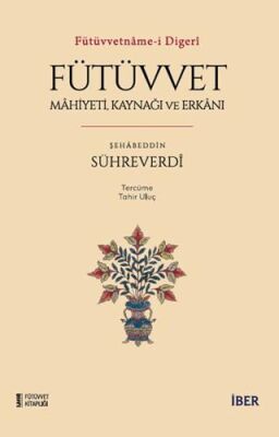 Fütüvvet - Mahiyeti, Kaynağı ve Erkanı - 1