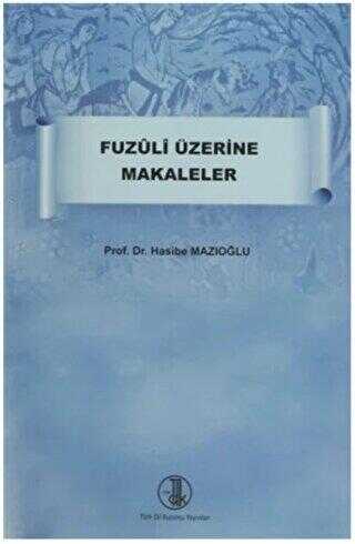 Fuzuli Üzerine Makaleler - Türk Dil Kurumu Yayınları