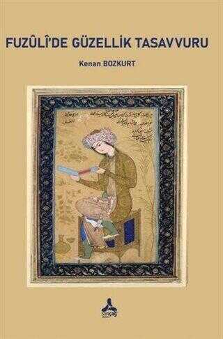 Fuzuli`de Güzellik Tasavvuru - Sonçağ Yayınları