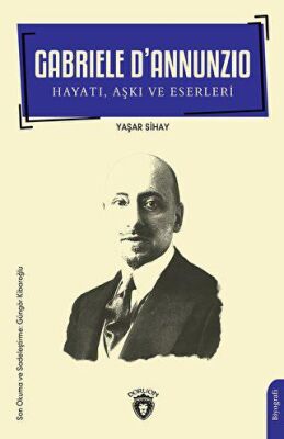 Gabriele D’Annunzio Hayatı, Aşkı ve Eserleri - 1