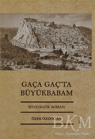 Gaça Gaç’ta Büyükbabam - İkinci Adam Yayınları