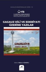 Gagauz Dili ve Edebiyatı Üzerine Yazılar - Paradigma Akademi Yayınları