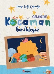 Galakside Kocaman Bir Aileyiz - Pulsera Yayınevi