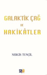 Galaktik Çağ ve Hakikatler - Sayda Yayınları