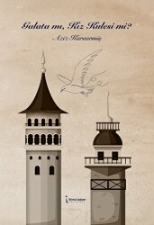 Galata Mı, Kız Kulesi Mi? - İkinci Adam Yayınları