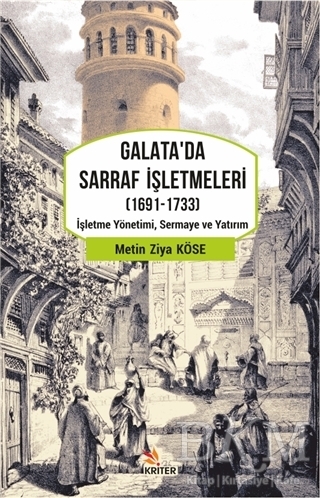Galata`da Sarraf İşletmeleri 1691-1733 - Kriter Yayınları