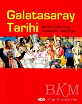 Galatasaray Tarihi Avrupa Zaferleriyle Unutulmaz Yıldızlarıyla