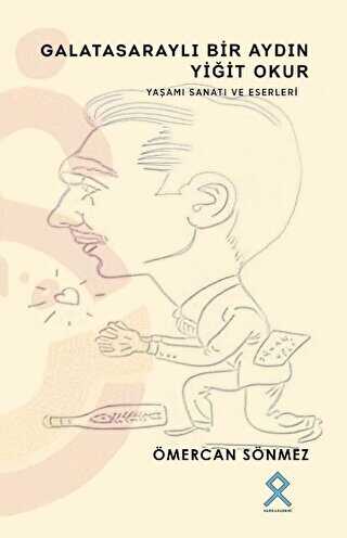 Galatasaraylı Bir Aydın Yiğit Okur - Paradigma Akademi Yayınları