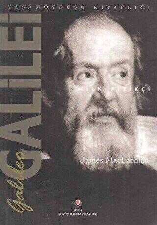 Galileo Galilei - İlk Fizikçi