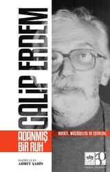 Galip Erdem Adanmış Bir Ruh - Ötüken Neşriyat