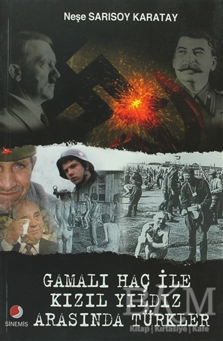 Gamalı Haç İle Kızıl Yıldız Arasında Türkler - Sinemis Yayınları