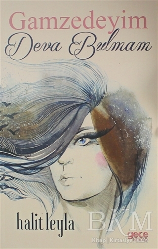 Gamzedeyim Deva Bulmam - Gece Kitaplığı