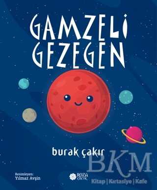 Gamzeli Gezegen - Roza Çocuk Yayınları