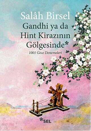 Gandhi ya da Hint Kirazının Gölgesinde - Sel Yayıncılık
