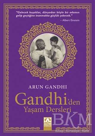 Gandhi`den Yaşam Dersleri - Altın Kitaplar