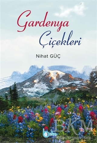 Gardenya Çiçekleri - Beka Yayınları