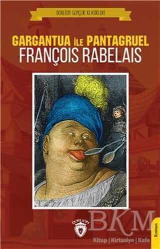 Gargantua İle Pantagruel - Dorlion Yayınları