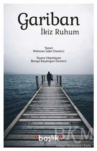 Gariban İkiz Ruhum - Başlık Yayınları
