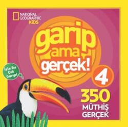 Garip Ama Gerçek! 4 - 350 Müthiş Gerçek - Beta Kids