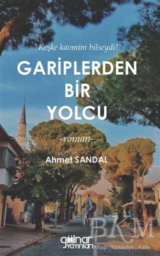 Gariplerden Bir Yolcu - Gülnar Yayınları