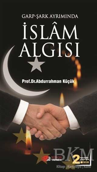 Garp - Şark Ayrımında İslam Algısı - Berikan Yayınevi